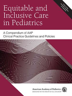cover image of Equitable and Inclusive Care in Pediatrics